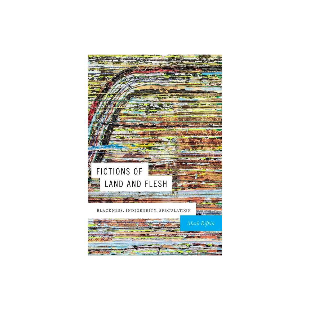 ISBN 9781478004837 product image for Fictions of Land and Flesh - by Mark Rifkin (Paperback) | upcitemdb.com