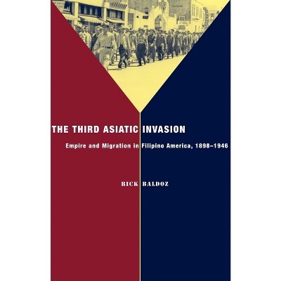 The Third Asiatic Invasion - (Nation of Nations) by  Rick Baldoz (Paperback)