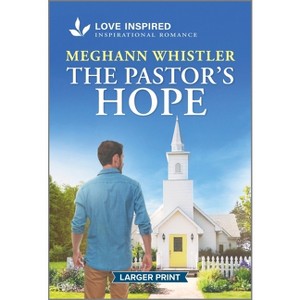 The Pastor's Hope - Large Print by  Meghann Whistler (Paperback) - 1 of 1