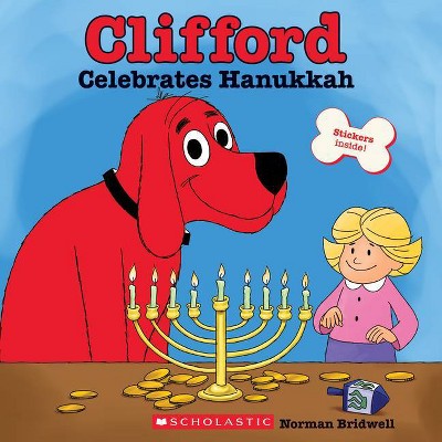 Clifford Celebrates Hanukkah (Classic Storybook) - by  Norman Bridwell (Paperback)