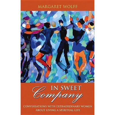 In Sweet Company - by  Margaret Wolff (Paperback)