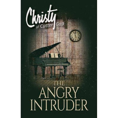 The Angry Intruder - (Christy of Cutter Gap) by  Catherine Marshall (Paperback)