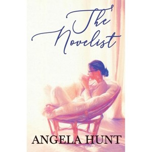 The Novelist - by  Angela E Hunt (Paperback) - 1 of 1