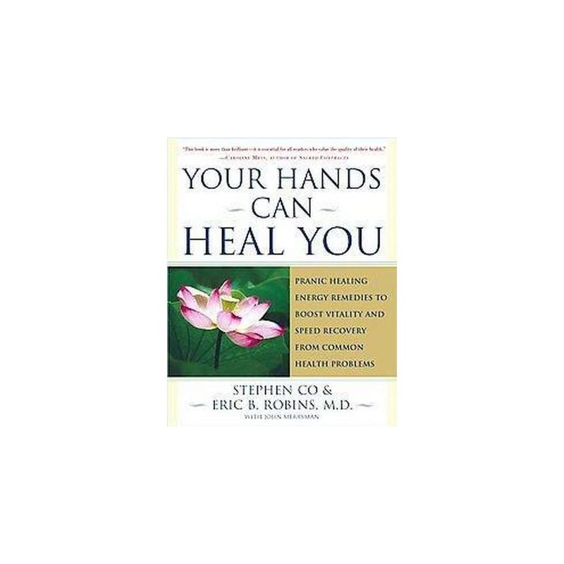 Your Hands Can Heal You - by  Master Stephen Co & Eric B Robins (Paperback), 1 of 2