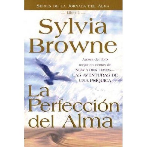 La Perfeccion del Alma - 5th Edition by  Sylvia Browne (Paperback) - image 1 of 1