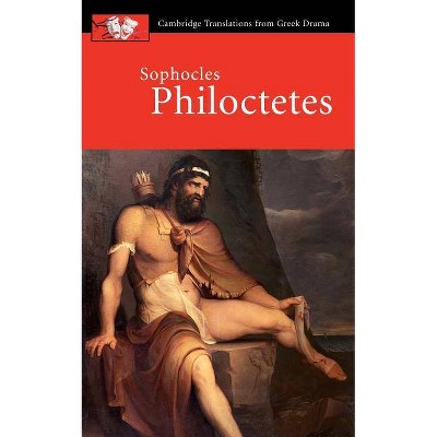  Sophocles, Philoctetes - (Cambridge Translations from Greek Drama) (Paperback) 