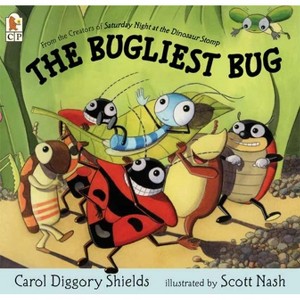 The Bugliest Bug - by  Carol Diggory Shields (Paperback) - 1 of 1
