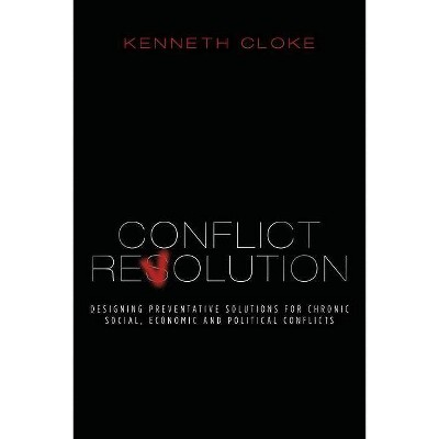 Conflict Revolution - 2nd Edition by  Kenneth Cloke (Paperback)