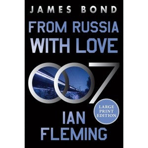 From Russia with Love - (James Bond) Large Print by  Ian Fleming (Paperback) - 1 of 1