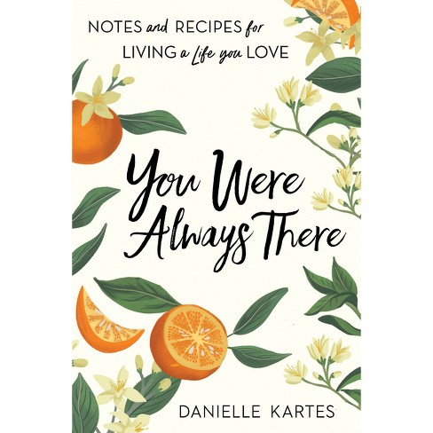 You Were Always There - by  Danielle Kartes (Paperback) - image 1 of 1