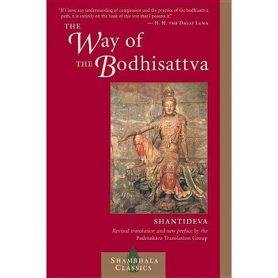 The Way of the Bodhisattva - (Shambhala Classics) 2nd Edition by  Shantideva (Paperback)