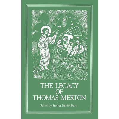 The Legacy of Thomas Merton - (Cistercian Studies) by  Patrick Hart (Paperback)