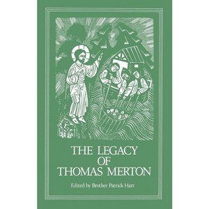 The Legacy of Thomas Merton - (Cistercian Studies) by  Patrick Hart (Paperback) - 1 of 1