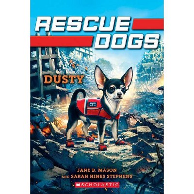 Dusty (Rescue Dogs #2), 2 - by  Jane B Mason & Sarah Hines-Stephens (Paperback)