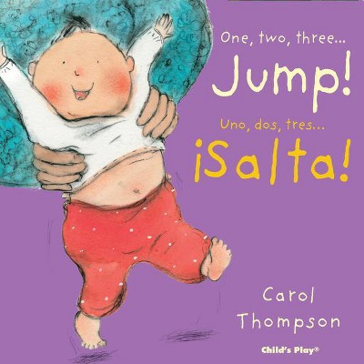 Jump!/¡Salta! - (Little Movers (Bilingual)) by  Carol Thompson (Board Book)