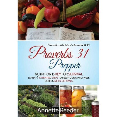 Proverbs 31 Prepper - by  Annette Reeder (Paperback)