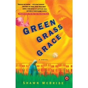 Green Grass Grace - by  Shawn McBride (Paperback) - 1 of 1