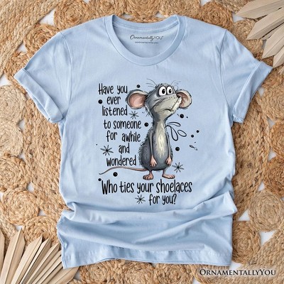 Funny Mouse Sarcastic T-Shirt, Who Ties Your Shoelaces Humor Quote Tee Light Blue XS