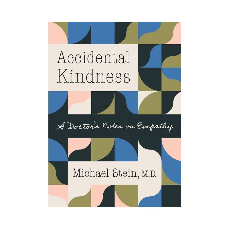 Accidental Kindness - by  Michael Stein (Paperback), 1 of 2