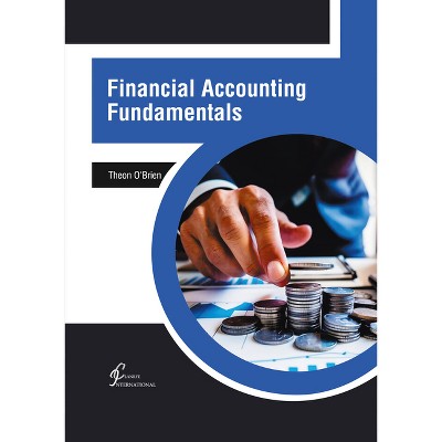 Financial Accounting Fundamentals - by  Theon O'Brien (Hardcover)