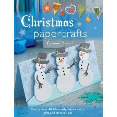 Christmas Papercrafts - by  Bradd Corinne (Paperback)