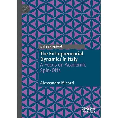 The Entrepreneurial Dynamics in Italy - by  Alessandra Micozzi (Paperback)