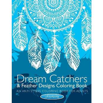 Dream Catchers & Feather Designs Coloring Book - by  Activibooks (Paperback)