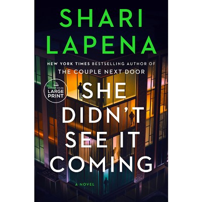 She Didn't See It Coming - Large Print by  Shari Lapena (Paperback)