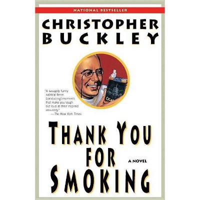 Thank You for Smoking - by  Christopher Buckley (Paperback)