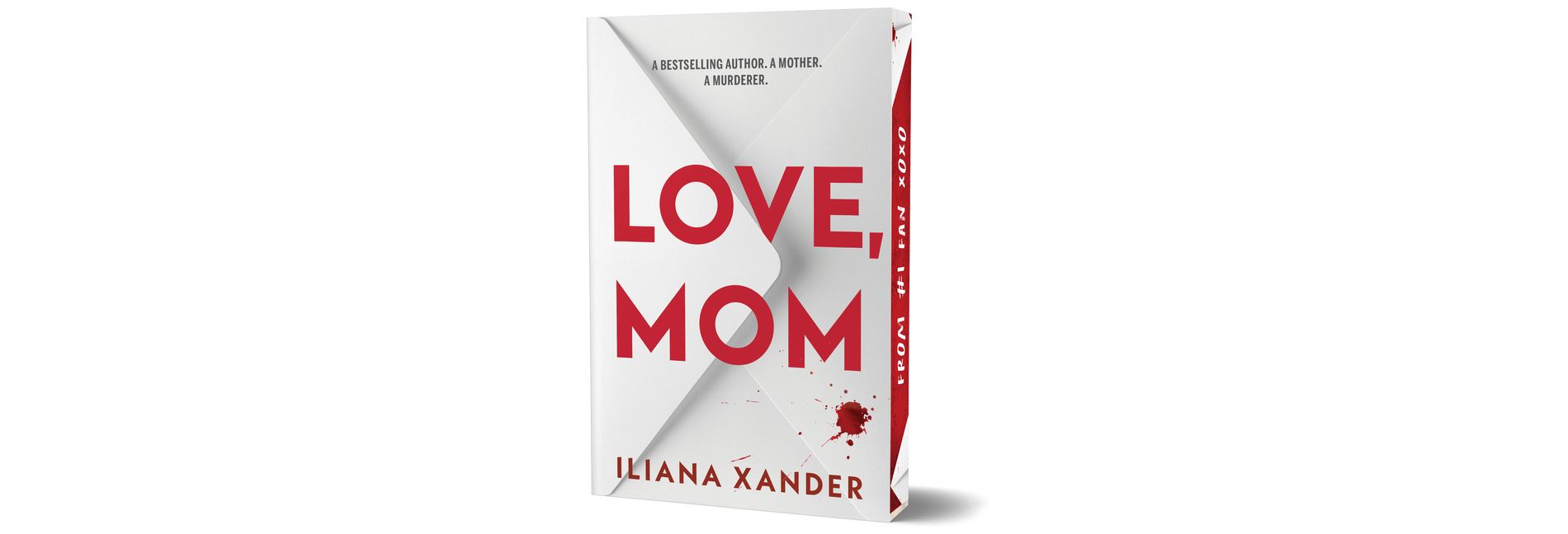 Love, Mom (Deluxe Edition) - by Iliana Xander (Paperback)