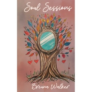 Soul Sessions - by Breuna Walker - 1 of 1