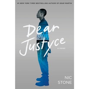 Dear Justyce - by Nic Stone - 1 of 1