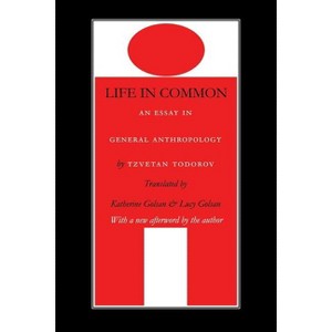 Life in Common - (European Horizons) by  Tzvetan Todorov (Paperback) - 1 of 1