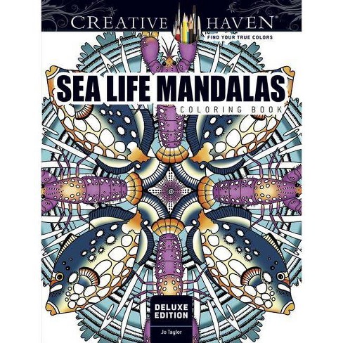 creative haven deluxe edition sea life mandalas coloring book  creative  haven coloring booksjo taylor paperback