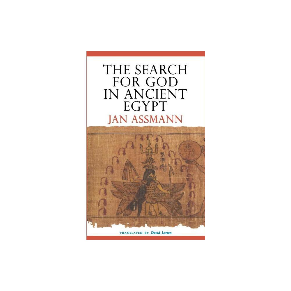 The Search for God in Ancient Egypt - by Jan Assmann (Hardcover)