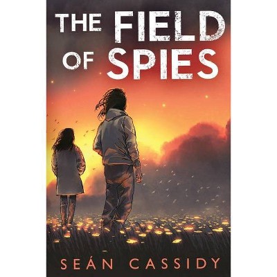 The Field of Spies - by  Sean Cassidy (Paperback)