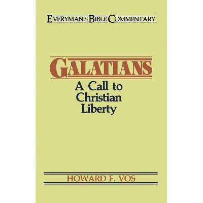 Galatians Ebc - (Everyman's Bible Commentaries) by  Howard F Vos (Paperback)