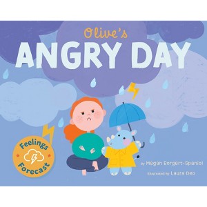 Olive's Angry Day - (Feelings Forecast) by  Megan Borgert-Spaniol (Paperback) - 1 of 1