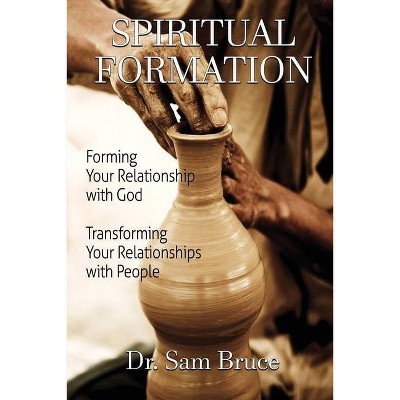 Spiritual Formation - by  Sam Bruce (Paperback)