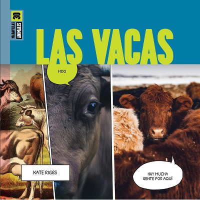Las Vacas - by  Kate Riggs (Paperback)