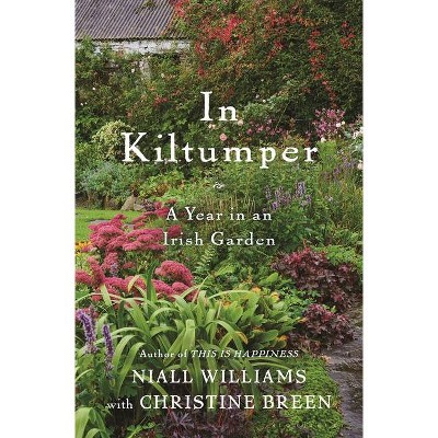 In Kiltumper - by  Niall Williams & Christine Breen (Hardcover)