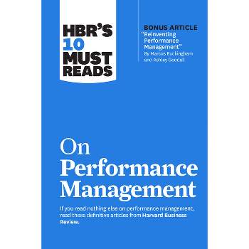 Hbr's 10 Must Reads on Performance Management - (HBR's 10 Must Reads) by Harvard Business Review