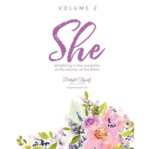 She - by  Delight Thyself Design Ministries & Allison J McKay (Paperback) - 1 of 1