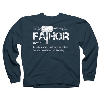 Adult Design By Humans Viking Mightier Hero Fa-Thor Dad By EijhaBuddha Sweatshirt