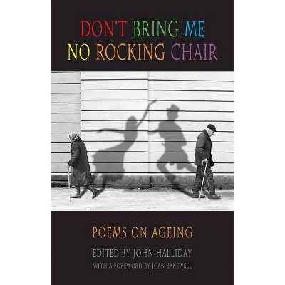 Don't Bring Me No Rocking Chair - (Newcastle/Bloodaxe Poetry) by  John Halliday (Paperback)