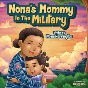 Nona's Mommy in the Military - by Novia Harrington - 1 of 1