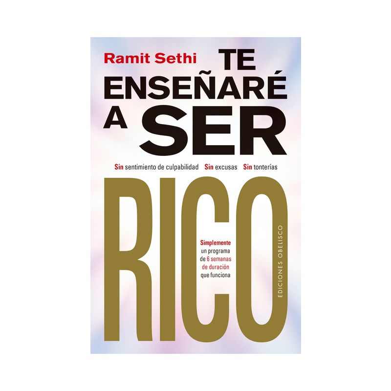 Te Enseñaré a Ser Rico - by  Ramit Sethi (Paperback), 1 of 2