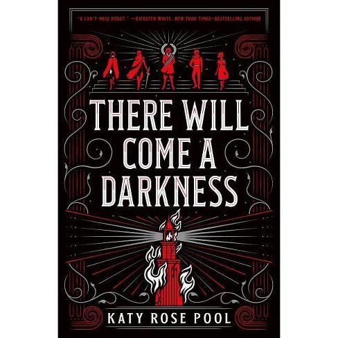 There Will Come A Darkness - (Age Of Darkness, 1) By Katy Rose Pool (Hardcover) : Target