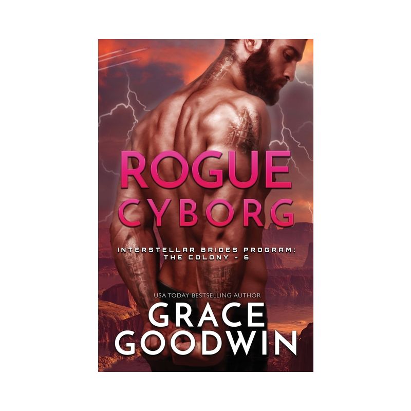 Rogue Cyborg - (Interstellar Brides(r) Program: The Colony) by  Grace Goodwin (Paperback), 1 of 2