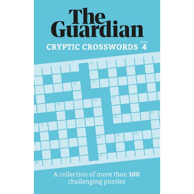 Guardian Cryptic Crosswords 4 - (guardian Puzzle Books) By The Guardian ...